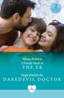 Alison Roberts: A Family Made In The Er / Single Dad For The Daredevil Doctor, Buch