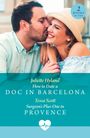 Juliette Hyland: How To Date A Doc In Barcelona / Surgeon's Plus-One In Provence, Buch