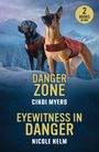 "Danger Zone" von Cindi Myers, "Eyewitness in Danger" von Nicole Helm. Zwei Hunde mit roten Westen in einer Winterlandschaft.