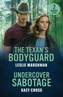 „THE TEXAN'S BODYGUARD“, Leslie Marshman; „UNDERCOVER SABOTAGE“, Kacy Cross. Mann mit Cowboyhut, Frau im Wald.