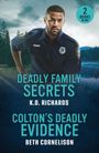 "Deadly Family Secrets", "K.D. Richards", "Colton’s Deadly Evidence", "Beth Cornelison", Polizist vor Wald und See.