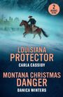 Texte: "2 BOOKS IN ONE", "LOUISIANA PROTECTOR CARLA CASSIDY", "MONTANA CHRISTMAS DANGER DANICA WINTERS". Cowboy reitet in verschneiter Landschaft.