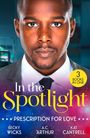 "In the Spotlight", "Prescription for Love", "3 Books in One". Ein Mann in Anzug. Autoren: Becky Wicks, A.C. Arthur, Kat Cantrell.