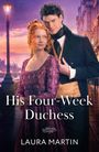 Laura Martin: His Four-Week Duchess Pb, Buch