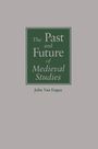 The Past and Future of Medieval Studies, Buch