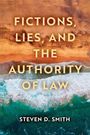 "FICTIONS, LIES, AND THE AUTHORITY OF LAW" in goldener Schrift über einer Küstenlandschaft. Autor: Steven D. Smith.
