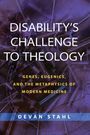 Text: "Disability's Challenge to Theology: Genes, Eugenics, and the Metaphysics of Modern Medicine" von Devan Stahl. Hintergrund abstrakt.