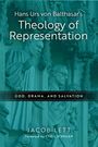 Jacob Lett: Hans Urs Von Balthasar's Theology of Representation, Buch