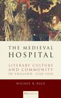 Nicole R. Rice: The Medieval Hospital, Buch