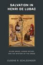 Eugene R. Schlesinger: Salvation in Henri De Lubac, Buch