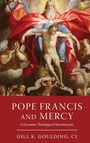 Gill K. Goulding Cj: Pope Francis and Mercy, Buch