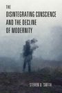 "The Disintegrating Conscience and the Decline of Modernity" von Steven D. Smith. Ein nebeliger Mensch in unscharfer Landschaft.