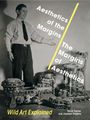 Texte: "Aesthetics of the Margins / The Margins of Aesthetics", "Wild Art Explained". Ein Mann in Anzug zeigt auf kunstvolle Objekte.