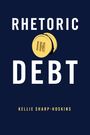 Kellie Sharp-Hoskins: Rhetoric in Debt, Buch