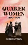 Robynne Healey: Quaker Women, 1800-1920, Buch