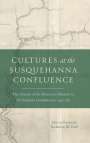 Katherine M. Faull: Cultures at the Susquehanna Confluence, Buch
