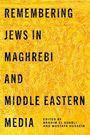 : Remembering Jews in Maghrebi and Middle Eastern Media, Buch