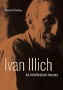David Cayley: Ivan Illich, Buch