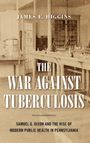 James E. Higgins: The War Against Tuberculosis, Buch