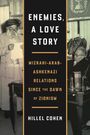 Hillel Cohen: Enemies, a Love Story, Buch