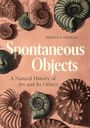 Titel: "Spontaneous Objects: A Natural History of Art and Its Others" von Rebecca Zorach. Verschiedene fossile Ammoniten.
