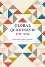 "Global Quakerism 1938–2018, Edited by Stephen W. Angell, Pink Dandelion, and David Harrington Watt." Buntes geometrisches Muster.