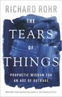 Richard Rohr: The Tears of Things, Buch