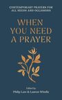 Titel: "When You Need a Prayer". Darüber: "Contemporary Prayers for All Needs and Occasions". Unten: Name der Herausgeber. Goldene Pflanze.