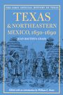 Juan Bautista Chapa: Texas and Northeastern Mexico, 1630-1690, Buch