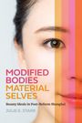 Julie E Starr: Modified Bodies, Material Selves, Buch