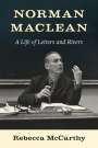 Rebecca Mccarthy: Norman MacLean, Buch