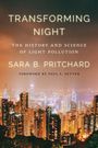 Sara B Pritchard: Transforming Night, Buch