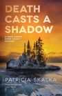 Patricia Skalka: Death Casts a Shadow, Buch