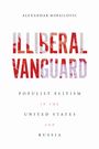 Alexandar Mihailovic: Illiberal Vanguard, Buch