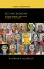 Katharine E McGregor: Systemic Silencing, Buch