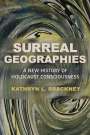 Kathryn L Brackney: Surreal Geographies, Buch