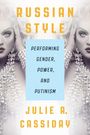 Julie A. Cassiday: Russian Style, Buch