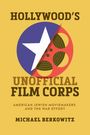 Michael Berkowitz: Hollywood's Unofficial Film Corps, Buch