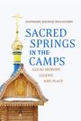 Jeanmarie Rouhier-Willoughby: Sacred Springs in the Camps, Buch
