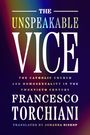 Francesco Torchiani: The Unspeakable Vice, Buch