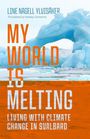 Line Nagell Ylvisåker: My World Is Melting, Buch