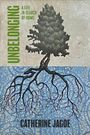 „UNBELONGING: A Life in Search of Home“, Catherine Jagoe. Illustration eines Baums mit tiefen Wurzeln.