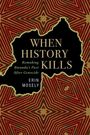 Erin Mosely: When History Kills, Buch