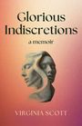 Virginia M Scott: Glorious Indiscretions, Buch