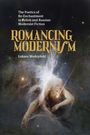 "Romancing Modernism" von Łukasz Wodziński. Eine Illustration zeigt eine surreal leuchtende Gestalt im Kosmos.