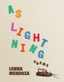 Bunte Buchstaben formen den Titel "As Lightning". Darunter steht "Poems". Unten links: "Lenna Mendoza". Rechts unten ist eine Kakerlake.