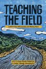 „TEACHING THE FIELD“ oben. Darunter „Collaborative Ethnography and Making Place“. Landschaft mit Fluss, Hügeln und Wolken.