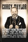 Corey Taylor: A Funny Thing Happened on the Way to Heaven, Buch