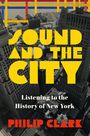 Philip Clark: Sound and the City, Buch