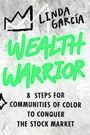 Linda Garcia: Wealth Warrior, Buch